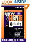 The New Science of Marketing: State-of-the-Art Tools for Anticipating and Tracking the Market Forces That Will Shape Your Company's Future