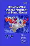 Disease Mapping and Risk Assessment for Public Health