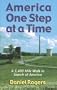 America One Step at a Time: A 3,400 Mile Walk in Search of America