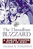 The Threadbare Buzzard: A Marine Fighter Pilot in WWII