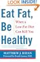Eat Fat, Be Healthy: When A Lowfat Diet Can Kill You