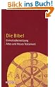 Die Bibel: Altes und Neues Testament. Einheits�bersetzung