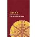 Die Bibel: Altes und Neues Testament. Einheits�bersetzung