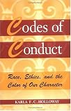 Codes of Conduct: Race, Ethics and the Color of Our Character