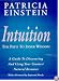 Intuition - The Path to Inner Wisdom: The Path to Inner Wisdom : A Guide to Discovering and Using Your Greatest Natural Resource