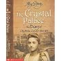 The Crystal Palace: The Diary of Lily Hicks, London, 1850-1851 (My Story)