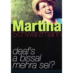 Martina Schwarzmann - Deaf's a bissal mehra sei