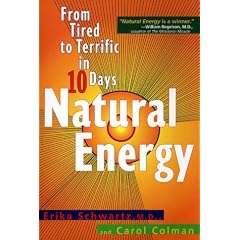 Natural Energy: From Tired to Terrific in 10 Days