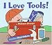 I Love Tools! (Library Binding)