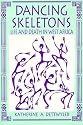 Dancing Skeletons: Life and Death in West Africa