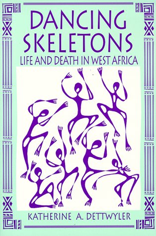 Dancing Skeletons: Life and Death in West Africa under Archaeology in The Books Store