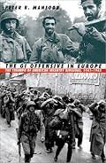 The Gi Offensive in Europe: The Triumph of American Infantry Divisions, 1941-1945 (Modern War Studies)