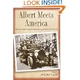 Albert Meets America: How Journalists Treated Genius during Einstein's 1921 Travels by József Illy