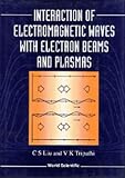 Interaction of Electromagnetic Waves with Electron Beams and Plasmas