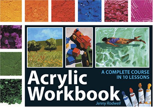 Buy Acrylic Workbook: A Complete Course in Ten Lessons online at Discounted New and Used prices. Delivered to your door with Off-The-Bookshelf.