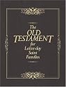 The Old Testament for Latter-Day Saint Families: Illustrated King James Version with Helps for Children