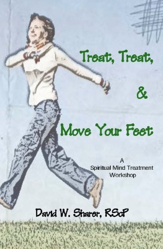 Treat, Treat, and Move Your Feet: A Spiritual Mind Treatment Workshop
