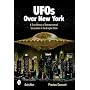 UFOs Over New York: A True History of Extraterrestrial Encounters in the Empire State