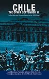Chile: The Other September 11: Reflections and Commentaries on the 1973 Coup in Chile (Radical History)