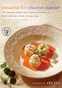 Susanna Foo Chinese Cuisine: The Fabulous Flavors and Innovative Recipes of North America's Finest Chinese Cook