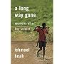 A Long Way Gone by Ishmael Beah