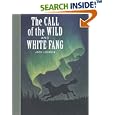 The Call of the Wild and White Fang (Unabridged Classics)