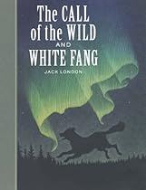 The Call of the Wild and White Fang (Sterling Unabridged Classics)