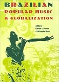 Brazilian Popular Music and Globalization