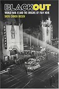 Blackout: World War II and the Origins of Film Noir
