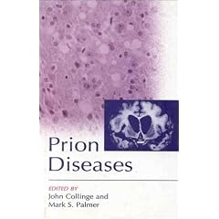 Prion Diseases by John Collinge and Mark S. Palmer
