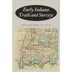 Early Indiana Trails and Surveys (Transactions of the American Philosophical Society,)
