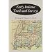 Early Indiana Trails and Surveys (Indiana Historical Society Publications, V. 6, No. 3.)