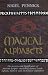 Magical Alphabets: The Secrets and Significance of Ancient Scripts -- Including Runes, Greek, Ogham, Hebrew and Alchemical Alphabets