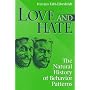 Love and Hate: A Natural History of Behavior Patterns (Foundations of Human Behavior)
