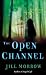 The Open Channel