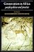 Conservation in Africa: Peoples, Policies and Practice