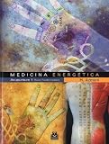MEDICINA ENERGÉTICA. Acupuntura 1 Bases Fundamentales (Medicina Energetica)