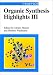 Organic Synthesis Highlights III
