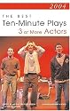 2004: The Best Ten-Minute Plays for 3 or More Actors (Contemporary Playwright)