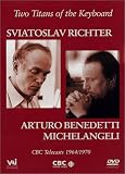 Two Titans of the Keyboard - Sviatoslav Richter & Arturo Benedetti Michelangeli