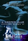 A Deeper Blue: Passion Marks II