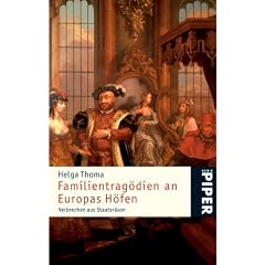 Verbrechen aus Staatsräson. Familientragödien an Europas Fürstenhöfen. (Taschenbuch)