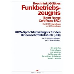 Beschr�nktes G�ltiges Funkbetriebszeugnis. UKW-Sprechfunkzeugnis f�r den Binnenschiffahrtsfunk. Pr�fungsbogen