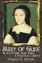 Mary of Guise in Scotland, 1548-1560: A Political Career