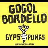 Review Gogol Bordello  / Gypsy Punks: Underdog World Strike