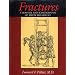 Fractures: A History and Iconography of Their Treatment (Norman orthopetic series)