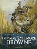 George and Belmore Browne: Artists of the North American Wilderness