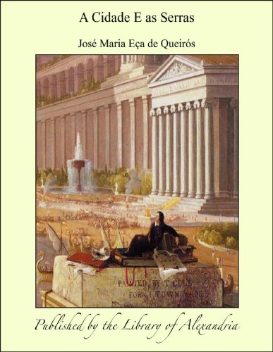 A Cidade E as Serras (Portuguese Edition)