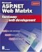 Microsoft ASP.NET Web Matrix Fast & Easy Web Development