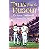Tales from the Dugout : The Greatest True Baseball Stories Ever Told